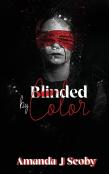 Blinded By Color