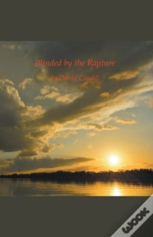 Blinded By The Rapture