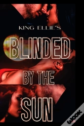 Blinded By The Sun