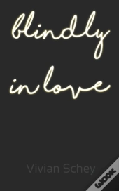 Blindly In Love
