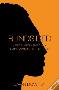 Capa do artigo Blindsided: Essays From The Only Black W
