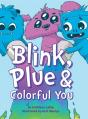 Blink, Plue & Colorful You - Preview