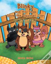 Blinky And His Team Save The Squirrel Clan