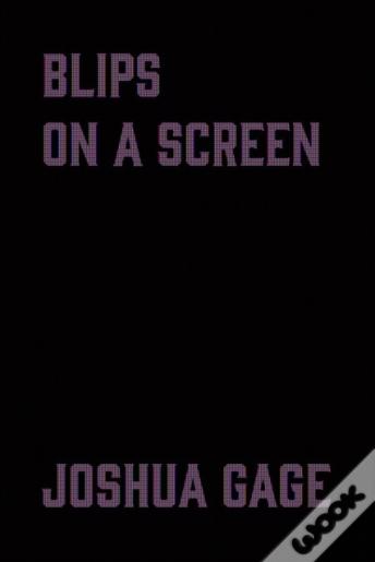 Blips On A Screen