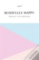 Blissfully Happy Daily Planner And Journal