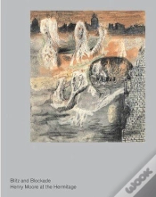Capa do artigo Blitz And Blockade  Henry Moore  At The Hermitage /Anglais