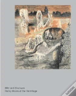 Capa do artigo Blitz And Blockade  Henry Moore  At The Hermitage /Anglais