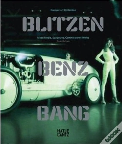 Capa do artigo Blitzen Benz Bang ; Mixed Media, Sculptures, Commissioned Works