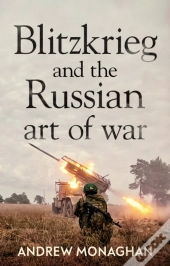 Blitzkrieg And The Russian Art Of War