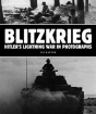 Blitzkrieg Hitlers Lighting War In Photo - Preview