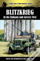 Blitzkrieg In The Balkans And Greece 1941