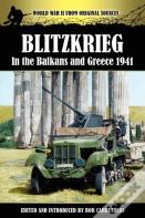 Blitzkrieg In The Balkans And Greece 1941