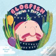 Blobfish Throws A Party