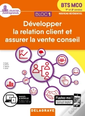 Capa do artigo Bloc 1 ; Développement De La Relation Client Et Vente Conseil ; Bts Mco ; 1re Et 2e Années ; Pochette Élève (Édition 2019)