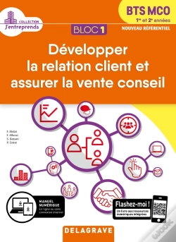 Capa do artigo Bloc 1 ; Développement De La Relation Client Et Vente Conseil ; Bts Mco ; 1re Et 2e Années ; Pochette Élève (Édition 2019)
