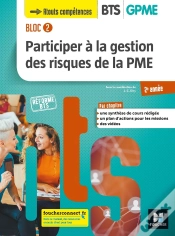 Capa do artigo Bloc 2 ; Participer À La Gestion Des Risques De La Pme ; Bts Gpme ; 2e Année ; Manuel De L