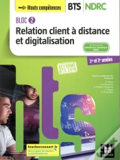 Capa do artigo Bloc 2 Relation Client À Distance Et Digitalisation - Bts Ndrc 1&2 Manuel (Édition 2018)