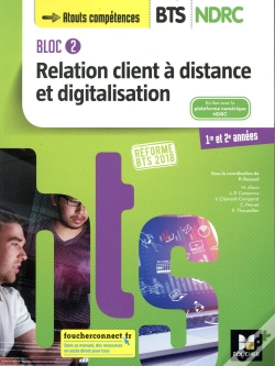 Capa do artigo Bloc 2 Relation Client À Distance Et Digitalisation - Bts Ndrc 1&2 Manuel (Édition 2018)