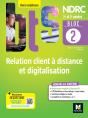Bloc 2 : Relation Client À Distance Et Digitalisation ; Bts Ndrc 1re Et 2e Années ; Livre Élève - Preview