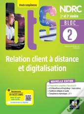 Bloc 2 : Relation Client À Distance Et Digitalisation ; Bts Ndrc 1re Et 2e Années ; Livre Élève