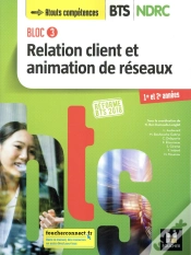 Capa do artigo Bloc 3 Relation Client Et Animation De Réseaux ; Bts Ndrc 1&2 Manuel (Édition 2018)