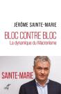 Bloc Contre Bloc ; La Dynamique Du Macronisme - Preview