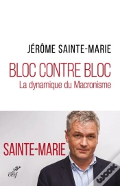 Capa do artigo Bloc Contre Bloc ; La Dynamique Du Macronisme