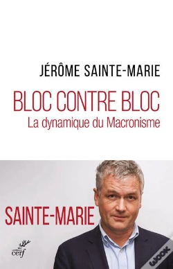 Capa do artigo Bloc Contre Bloc ; La Dynamique Du Macronisme