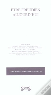 Bloc Note Psy T.17 ; Etre Freudien Aujourd'Hui