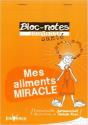 Bloc-Notes Sante : Mes Aliments Miracles - Preview