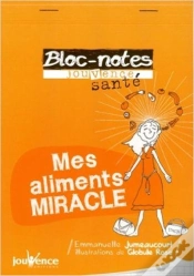 Capa do artigo Bloc-Notes Sante : Mes Aliments Miracles