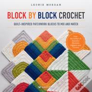 Block By Block Crochet
