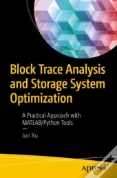Block Trace Analysis And Storage System Optimization