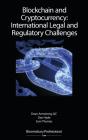 Blockchain And Cryptocurrency: International Legal And Regulatory Challenges - Preview