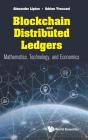 Blockchain And Distributed Ledgers: Mathematics, Technology, And Economics - Preview