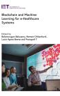 Blockchain And Machine Learning For E-Healthcare Systems - Preview