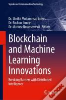 Blockchain And Machine Learning Innovations