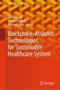 Blockchain-Assisted Technologies For Sustainable Healthcare System - Preview