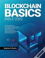 Blockchain Basics Bible 2022