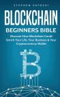Blockchain Beginners Bible: Discover How - Preview