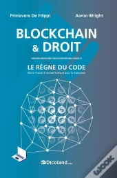 Blockchain & Droit - Le Règne Du Code
