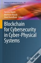 Blockchain For Cybersecurity In Cyber-Physical Systems