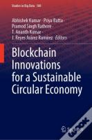 Blockchain Innovations For A Sustainable Circular Economy
