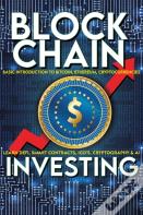 Blockchain Investing Basic Introduction To Bitcoin, Ethereum, Cryptocurrencies | Learn Defi, Smart Contracts, Ico'S, Cryptography &Amp; Ai