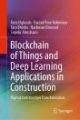 Blockchain Of Things And Deep Learning Applications In Construction - Preview