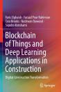 Blockchain Of Things And Deep Learning Applications In Construction - Preview