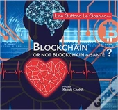 Blockchain Or Not Blockchain En Sante ?