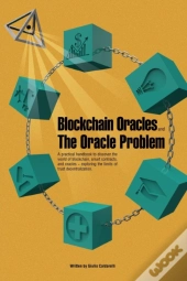 Blockchain Oracles And The Oracle Problem