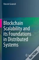 Blockchain Scalability And Its Foundations In Distributed Systems