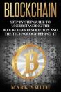 Blockchain: Step By Step Guide To Unders - Preview